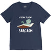 i speak fluent sarcazm V-Neck Tee