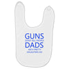 guns dont kill people dads with pretty daughters do Baby Bibs