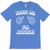 trust me i'm jewish T-Shirt