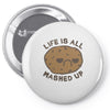 life is all mashed up Pin-back button