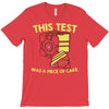this test was a piece of cake T-Shirt