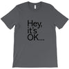 ITS OKAY T-Shirt