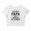 The Best Papa Was Born In September Crop Top
