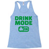 drink mode on (2) Racerback Tank