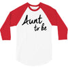 aunt to be 3/4 Sleeve Shirt