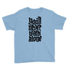 you'll never walk alone Youth Tee