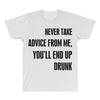 never take advice from me All Over Men's T-shirt
