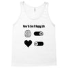 How To Live A Happy Life Tank Top
