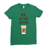 Ok But First Coffee Ladies Fitted T-Shirt