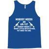 nobody needs an ar 15 Tank Top
