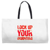 lock up your daughters Weekender Totes