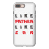 LIKE FATHER LIKE SON iPhone 8 Plus