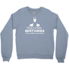 always be yourself, unless you can be batman funny Crewneck Sweatshirt