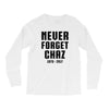 Never Forget Chaz Long Sleeve Shirts
