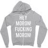 hey moron! 1 Zipper Hoodie