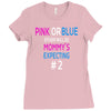 pink or blue mommy is expecting number 2 new Ladies Fitted T-Shirt