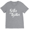 better together 3 V-Neck Tee