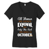 all women are created equal but only the best are born in october Women's V-Neck T-Shirt