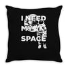 need my space Throw Pillow
