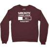 sarcastic comment loading please wait funny cool humour Crewneck Sweatshirt