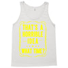 that's a horrible idea what time Tank Top