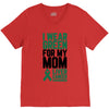 i wear green for my mom liver cancer awareness V-Neck Tee