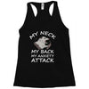 MY NECK MY BACK MY ANXIETY ATTACK Racerback Tank