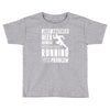 beer drinker with a running problem Toddler T-shirt
