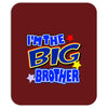 i'm the big brother Mousepad