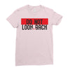 do not look honey back Ladies Fitted T-Shirt