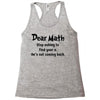 Dear Math Stop Asking To Find Your X, He Is Not Coming Back Racerback Tank