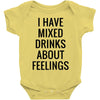 mixed drinks about feelings Baby Bodysuit