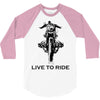 live to ride 3/4 Sleeve Shirt