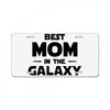 Best Mom in the Galaxy License Plate