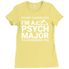i m not judging you i am a psycho major Ladies Fitted T-Shirt