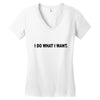 i do what i want Women's V-Neck T-Shirt