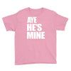 ayehe's mine Youth Tee