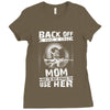 Back Of I Have A Crazy Mother And I am not Afraid To Use Her Ladies Fitted T-Shirt