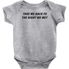 Take Me Back To The Night We Met Baby Bodysuit