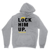 Lock Him Up Unisex Hoodie