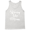strong like mom Tank Top