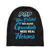 Pop Was Created because Grankids Need Real Heroes Baby Beanies