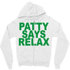 patty says relax Zipper Hoodie