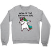 mom of the birthday girl Crewneck Sweatshirt