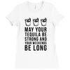 may your tequila be strong and your weekends be long Ladies Fitted T-Shirt