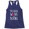 melanin wine and books Racerback Tank