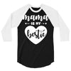 Mama is My Bestie 3/4 Sleeve Shirt