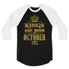 kings are born  october 3/4 Sleeve Shirt