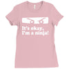 it's ok i'mk a ninja Ladies Fitted T-Shirt