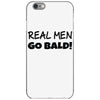 real men go bald iPhone 6/6s Case